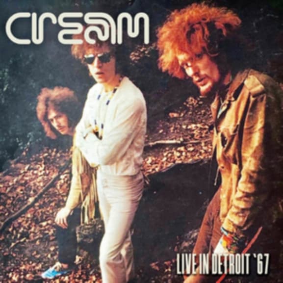 Cream - Live In Detroit 67