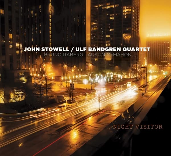 John Stowell & Ulf Bandgren Quartet - Night Visitor (CD)