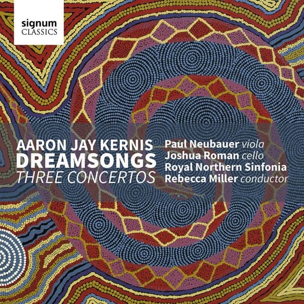 Paul Neubauer, Joshua Roman, Northern Sinfonia, Rebecca Miller - Kernis: Dreamsongs, Three Concertos (CD)
