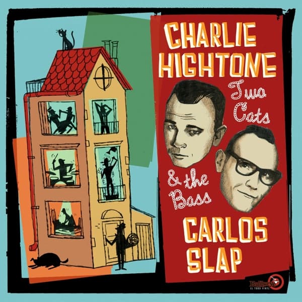 Charlie Hightone & Carlos Slap - Two Cats & The Bass (LP)