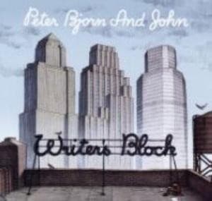 Peter, Bjorn & John - Writer's Block