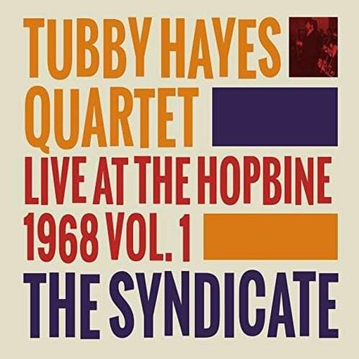 Tubby Hayes Quartet - The Syndicate Live At The Hopbine 1