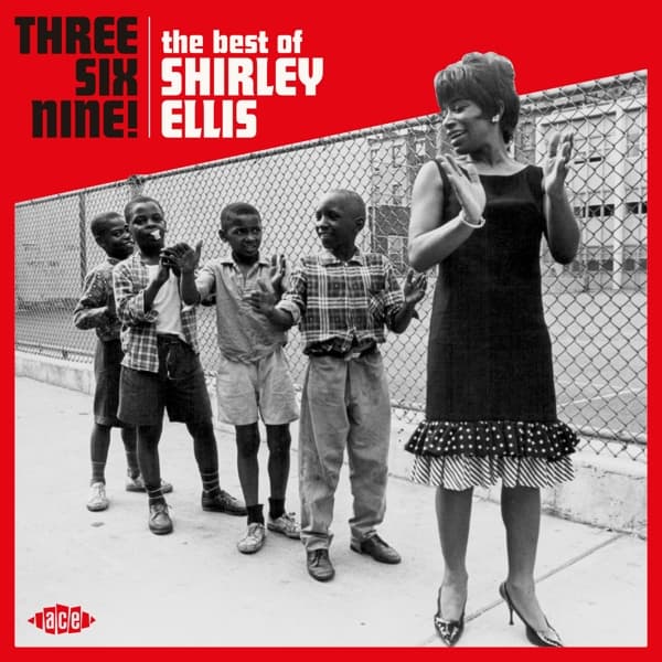 Shirley Ellis - Three Six Nine! (CD)