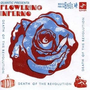 Quantic Presenta Flowering Inf - Death Of The Revolution