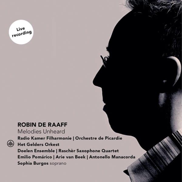Radio Kamer Filharmonie, Orchestre De Picardie, Het Gelders Orkest, Doelen Ensemble, Rascher Saxophone Quartet - Raaff: Melodies Unheard (CD)