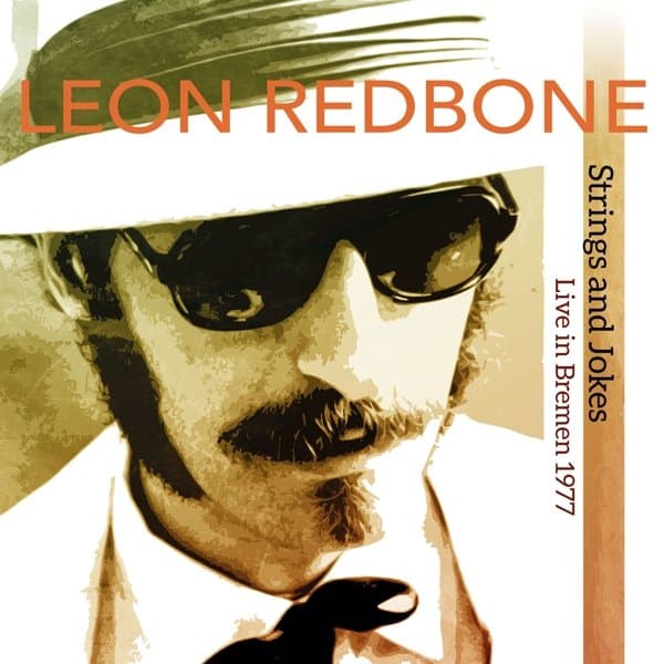 Leon Redbone - Strings And Jokes Live In Bremen 1977 (2 CD)