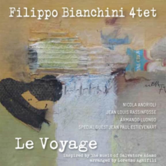Filippo Bianchini 4-tet - Le Voyage (CD)