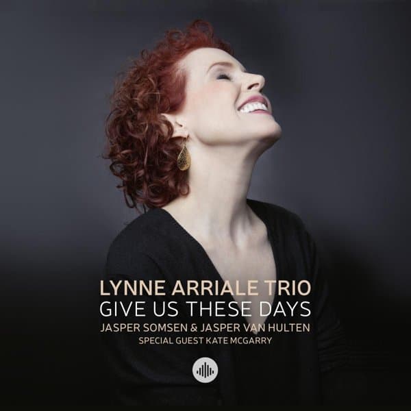 The Lynne Arriale Trio - Give Us These Days (CD)