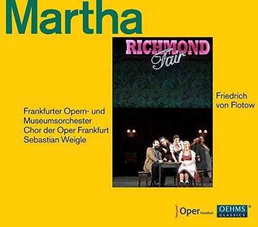 Frankfurter Opern- Und Museumsorchester, Chorus Of The Frankfurt Opera, Sebastian Weigle - Flotow: Martha Or The Fair At Richmond (2 CD)