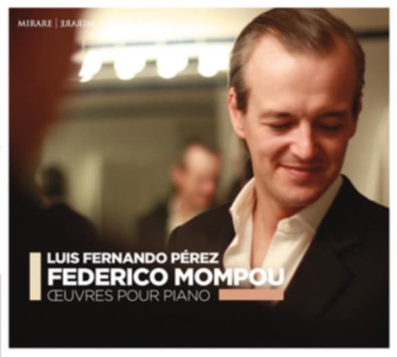 Luis Fernando Pérez - Mompou: Oeuvres Pour Piano (CD)