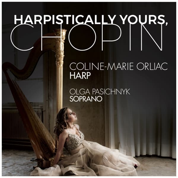 Coline-Marie Orliac, Olga Pasichnyk - Harpistically Yours, Chopin (CD)
