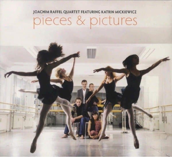 Joachim Raffel Quartet Featuring Katrin Mickiewicz - Pieces & Pictures (CD)