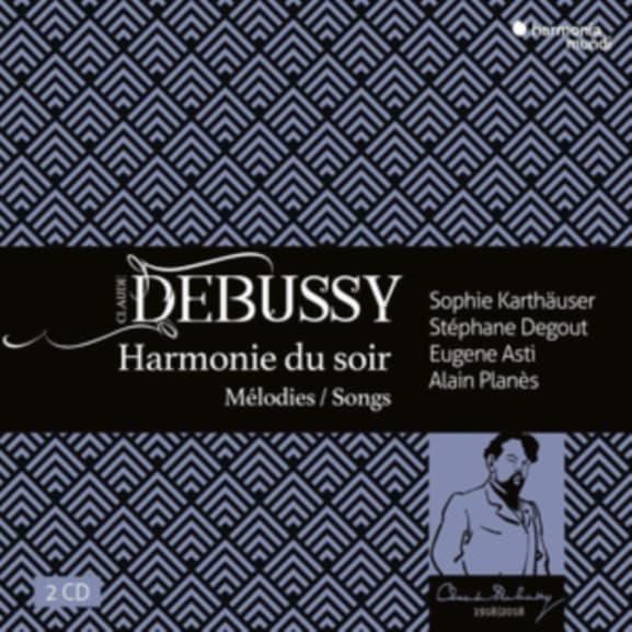 Sophie Karthäuser, Stéphane Degout, Eugene Asti, Alain Planès - Debussy: Harmonie du soir Mélodies | Songs (2 CD)