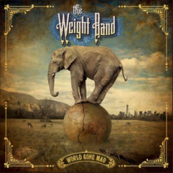 The Weight Band - World Gone Mad (CD)