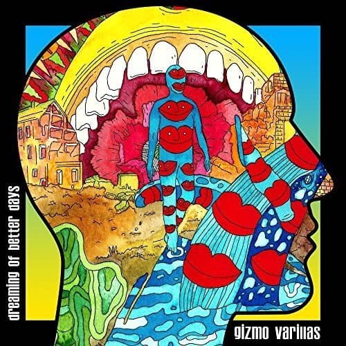 Gizmo Varillas - Dreaming Of Better Days