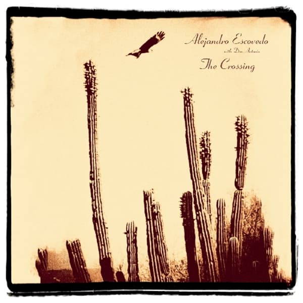 Alejandro Escovedo With Don Antonio - The Crossing (2 LP)