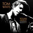 Tom Waits - Round Midnight (The Minneapolis Broadcast 1975) (LP)