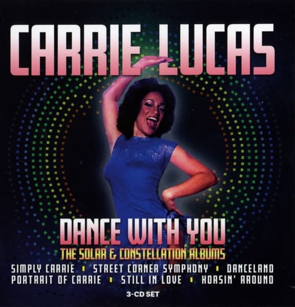 Carrie Lucas - Dance With You (The Solar & Constellation Albums) (3 CD)