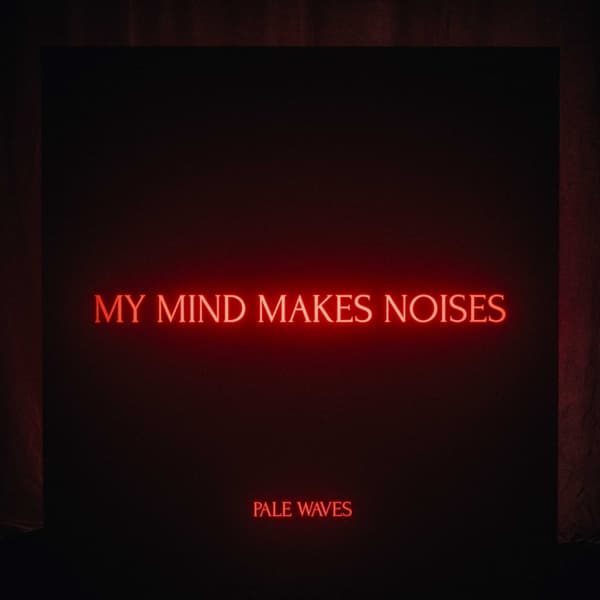 Pale Waves - My Mind Makes Noises (2 LP)