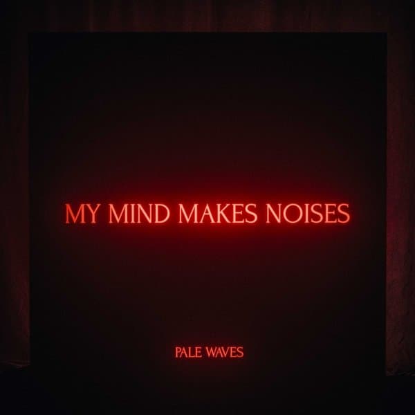 Pale Waves - My Mind Makes Noises (2 LP)