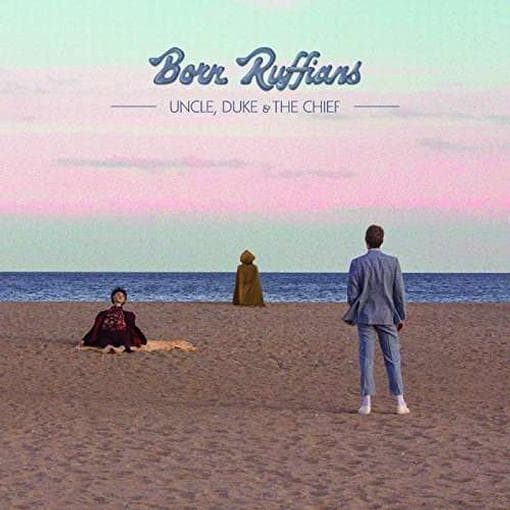 Born Ruffians - Uncle Duke & The Chief