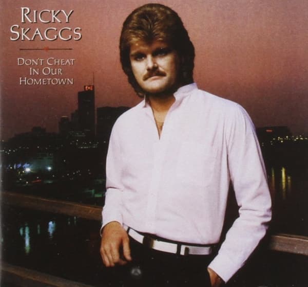 Ricky Skaggs - Don't Cheat In Our Hometown (2 CD)