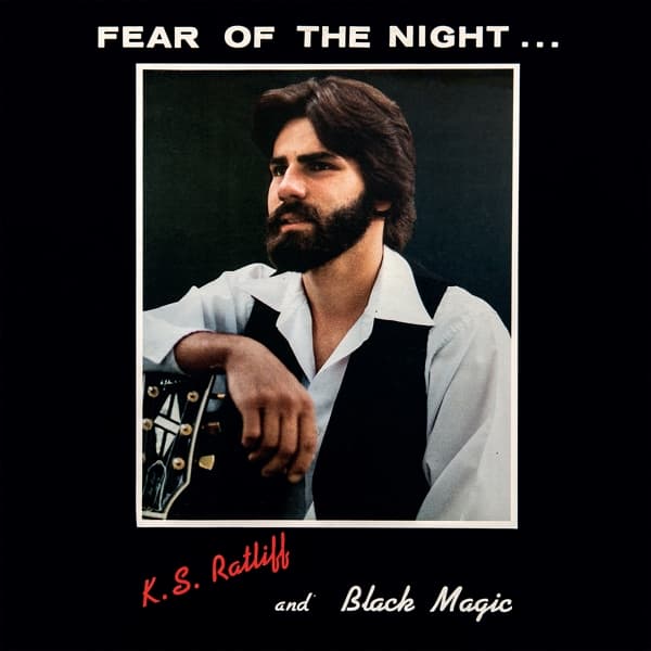 K.S. Ratliff & Black Magic - Fear Of The Night (LP)