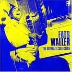 Fats Waller / Ultimate Collection