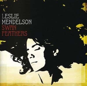 Leslie Mendelson - Swan Feathers
