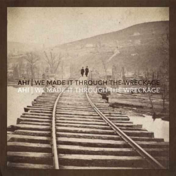 Ahi - We Made It Through The..