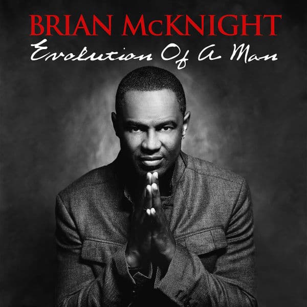 Brian McKnight - Evolution Of A Man