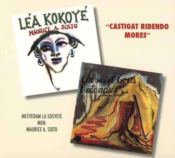 Maurice A. Sixto - Lea Kokoye & Choses Et Gens Entendu (CD)