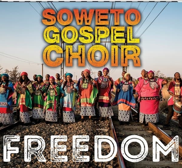Soweto Gospel Choir - Freedom (CD)