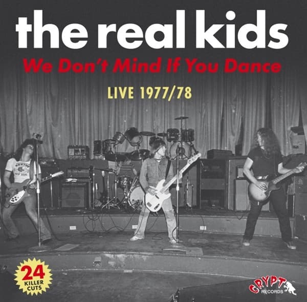 The Real Kids - We Don't Mind If You Dance (CD)