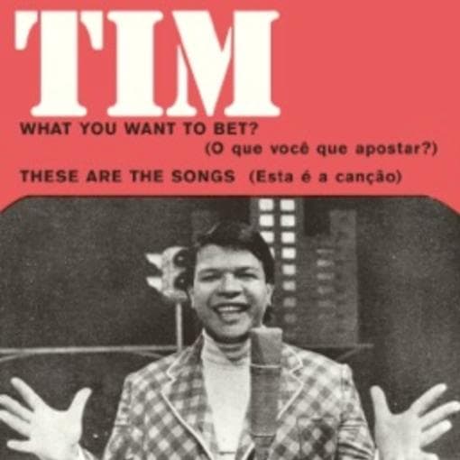 Tim Maia - What You Want To Bet? / These Are The Songs (7" Single)