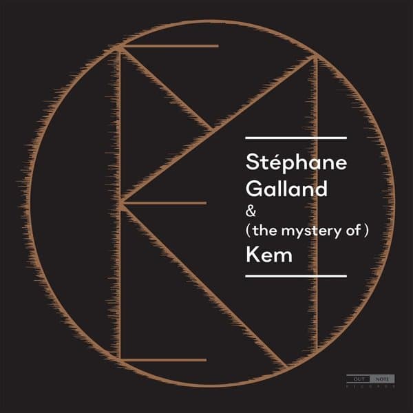 Stéphane Galland, Sylvain Debaisieux & Bram De Looze - (The Mystery Of) Kem (2 LP)