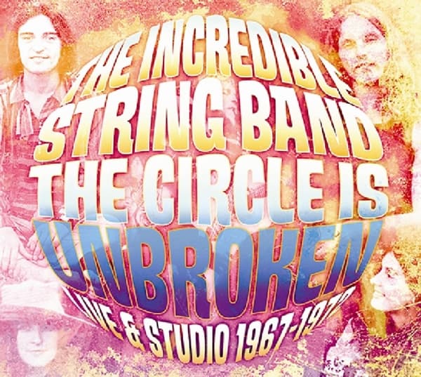 The Incredible String Band - The Circle Is Unbroken: Live And Studio 1967-1972 (2 CD)