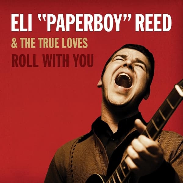 Eli 'Paperboy' Reed & The True Loves - Roll With You (2 LP) (Remastered) (Deluxe Edition)