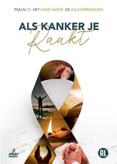 Als Kanker Je Raakt