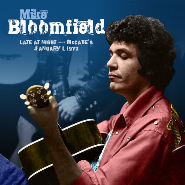 Mike Bloomfield - Late At Night - McCabe's January 1, 1977 (CD)