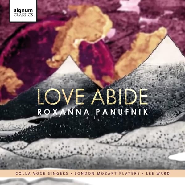 Colla Voce, London Mozart Players, Lee Ward - Panufnik: Love Abide (CD)