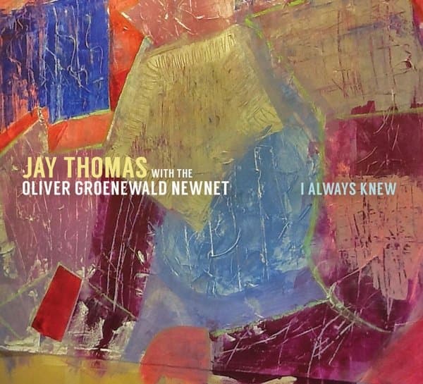 Jay Thomas With The Oliver Groenewald Newnet - I Always Knew (CD)