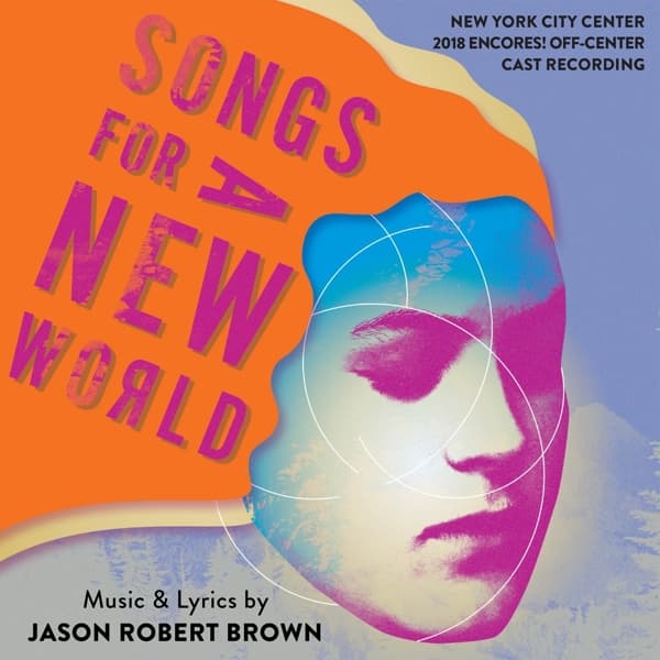 Jason Robert Brown - Songs For A New World (New York City Center 2018 Encores! Off-Center Cast Recording) (2 CD)