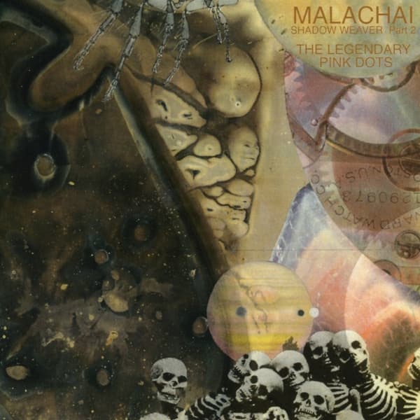 The Legendary Pink Dots - Malachai (Shadow Weaver Part 2) (CD) (Remastered)