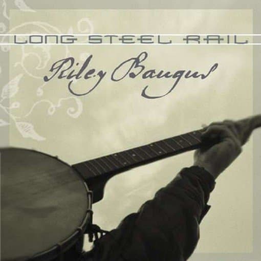 Riley Baugus - Long Steel Rail (CD)