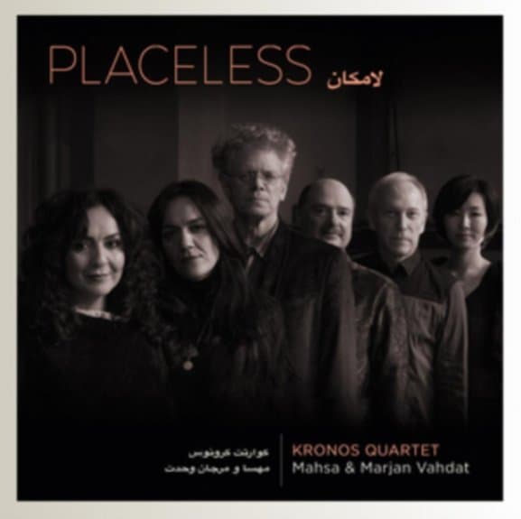 Kronos Quartet | Mahsa Vahdat & Marjan Vahdat - Placeless (CD)