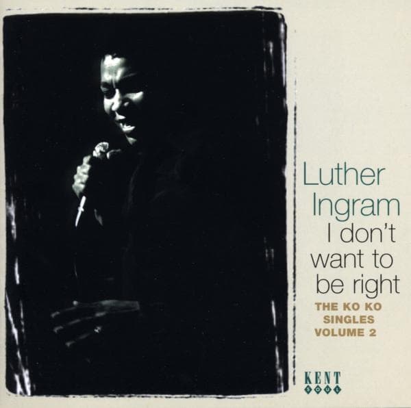 Luther Ingram - I Don't Want To Be Right2 (CD) (Remastered)