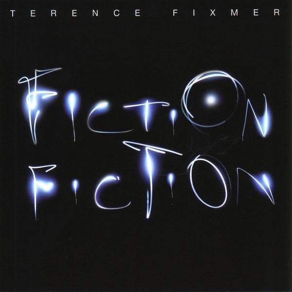 Terence Fixmer - Fiction Fiction