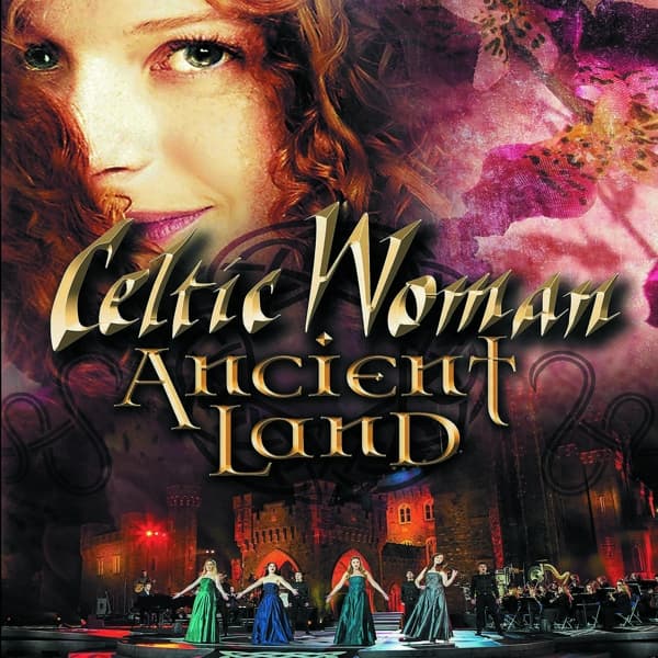 Celtic Woman - Ancient Land