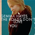 Gemma Hayes - The Roads Dont Love You (music Cd) (Import)